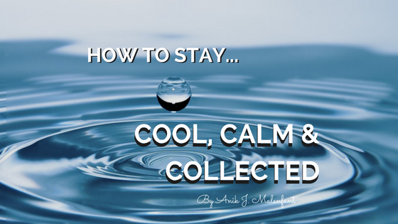 how to stay cool, calm and collected - title text with an image of a water droplet falling into a vortex