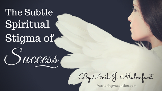 The Subtle Spiritual stigma of success - title text and credit to Anik J. Malenfant over an image of a female angel facing away
