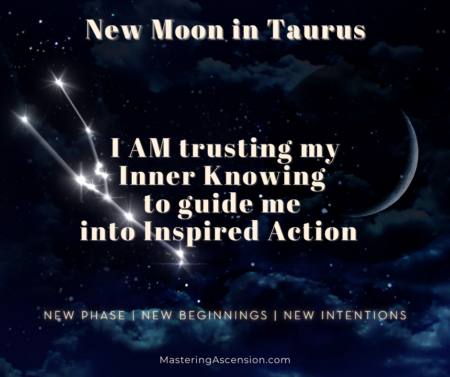 New moon in Taurus - Mastering Ascension background - an inspiring quote on a background of the stars and moon