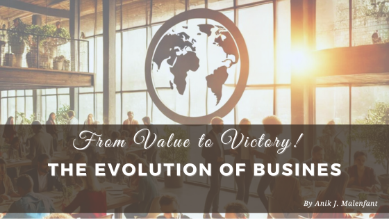 From Values to Victory: The Evolution of Business