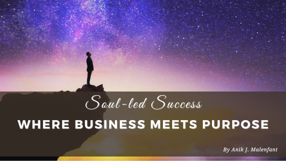 Soul-led Success: Where Business Strategy Meets Purpose