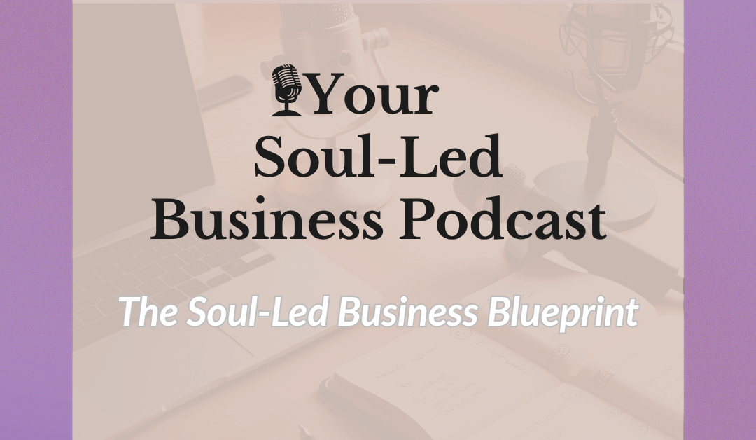The Soul-Led Business Blueprint